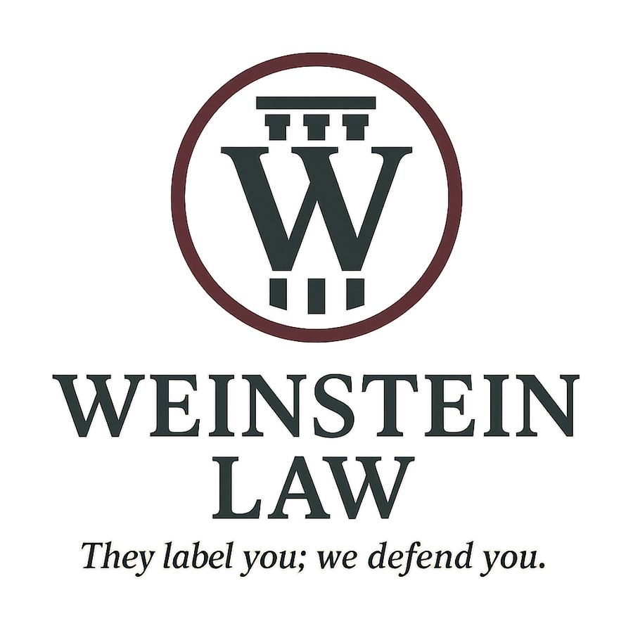 Weinstein Law — They label you; we defend you.